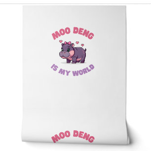 Papier Peint MÊME MOO DENG EST MON MONDE Enthousiaste Extérieur