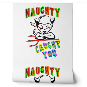 Papier Peint Naughty T'A Pris