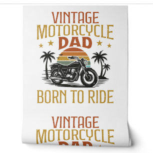 Papier Peint papa de moto vintage né à conduire