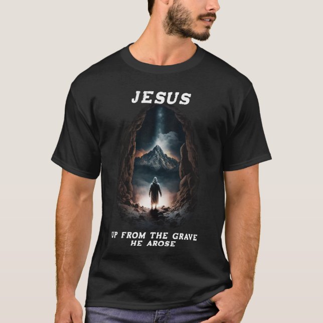 Pâques Hors de la tombe Il se leva! T-shirt Jésus (Devant)