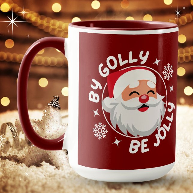 Par Golly Be Jolly Père Noël Christmas Mug (Available in multiple sizes, varieties and colors. Merry Christmas!)