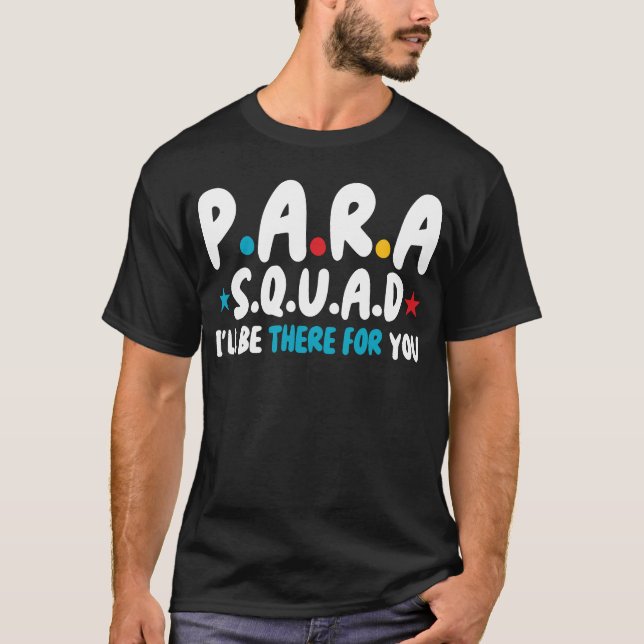 Para Squad I'll Be There for You - Grow Wi T-Shirt (Devant)