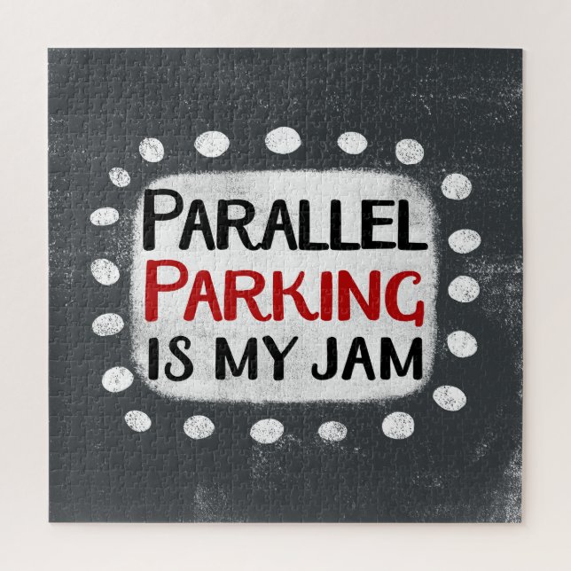 Parallel Parallel Parking Is My Jam Jigsaw Puzzle (Vertical)