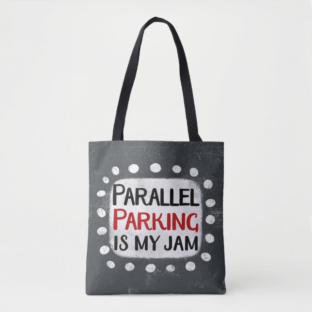 Parallel Parking Is My Jam Sac fourre-tout (Devant)