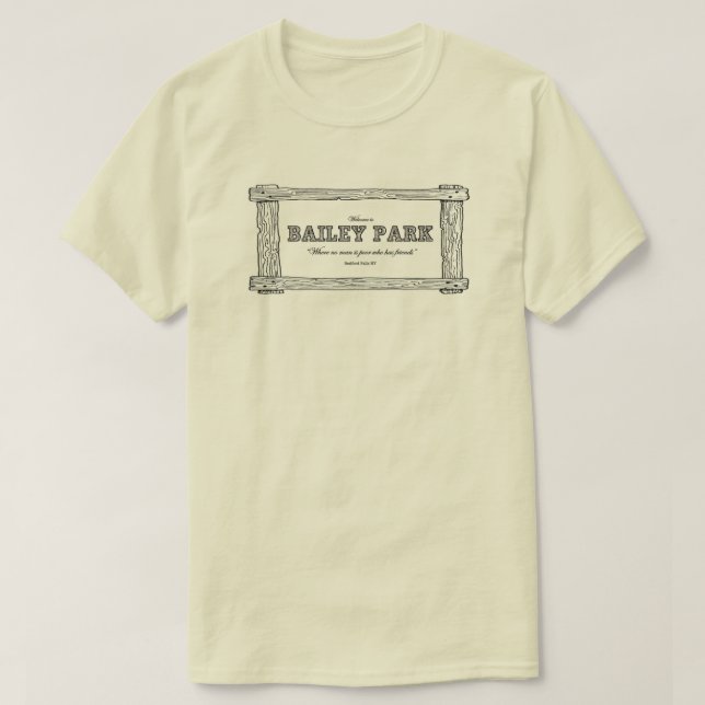 Parc de Bailey - c'est un T-shirt orienté de la (Design devant)