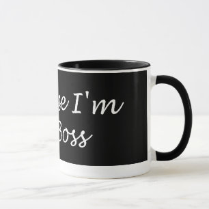 Parce que je suis le chef Mug