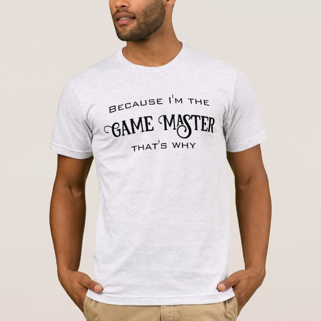Parce que je suis le T-Shirt Homme du Maître du Je (Devant)
