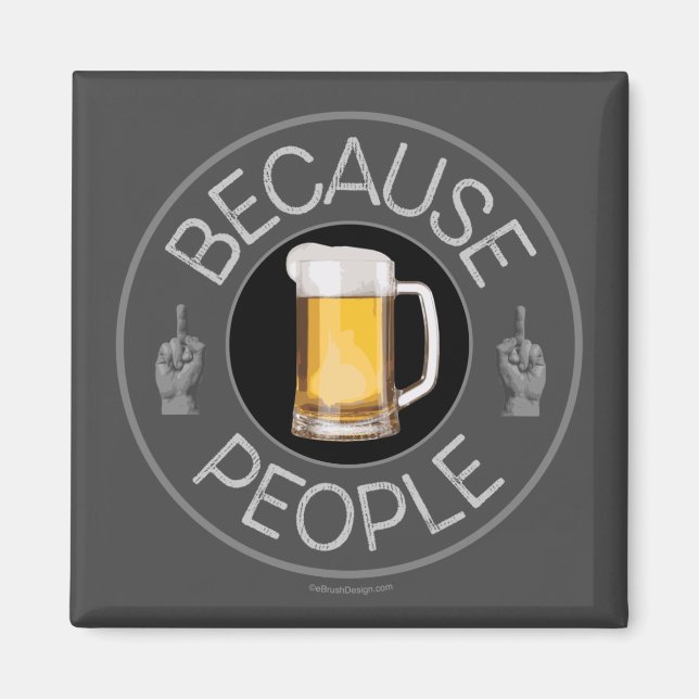 Parce que les gens (bière) Magnet (Devant)