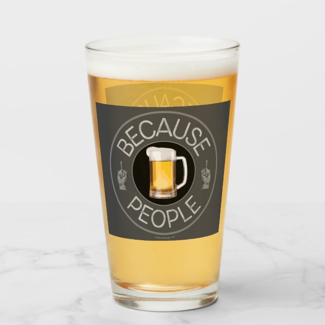 Parce que les gens (bière) Verre (Devant (rempli))