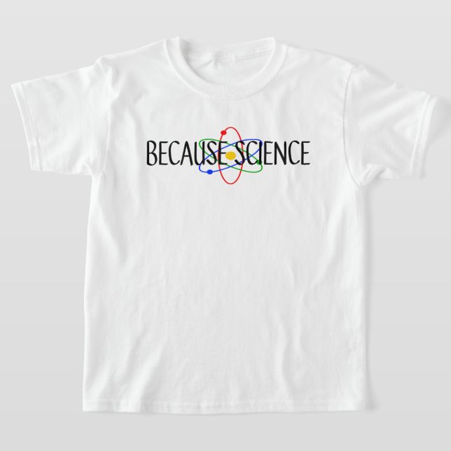 Parce que T-shirt science (Poser)