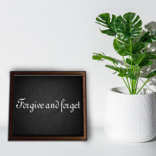 Pardonne et oublie la sagesse en disant affiche au