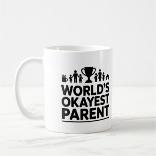 Parent le plus Okayest du monde - Mug de café amus