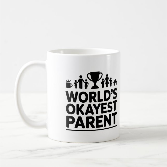 Parent le plus Okayest du monde - Mug de café amus (Gauche)