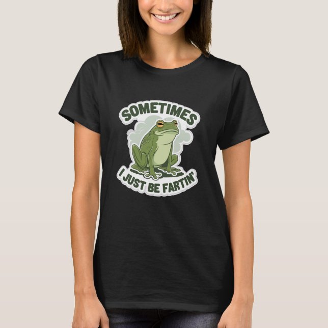 Parfois Je Fais Juste Des Pets Tshirt Grenouille H (Devant)