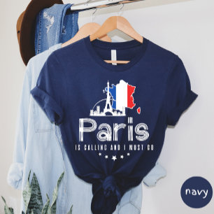 Paris Appelle Et Je Dois Aller T-shirt