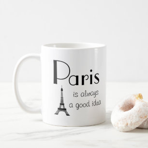 Paris est toujours une bonne idée Mug café blanc