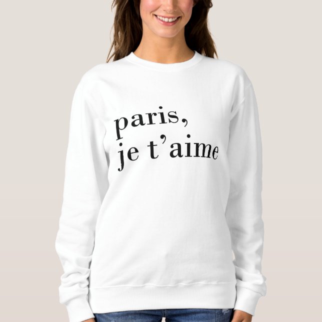 "Paris, sweatshirt noir et blanc de t'aime de je" (Devant)