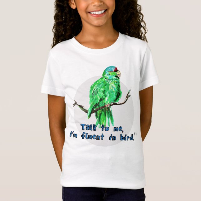 "Parle-moi, je parle couramment l'oiseau." T-shirt (Devant)
