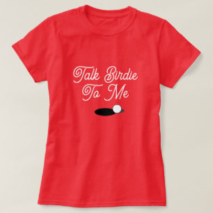 Parlez de BIRDIE à moi drôles dames golf t-shirt