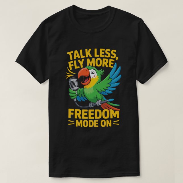 Parlez moins, volez plus T-shirt perroquet (Design devant)