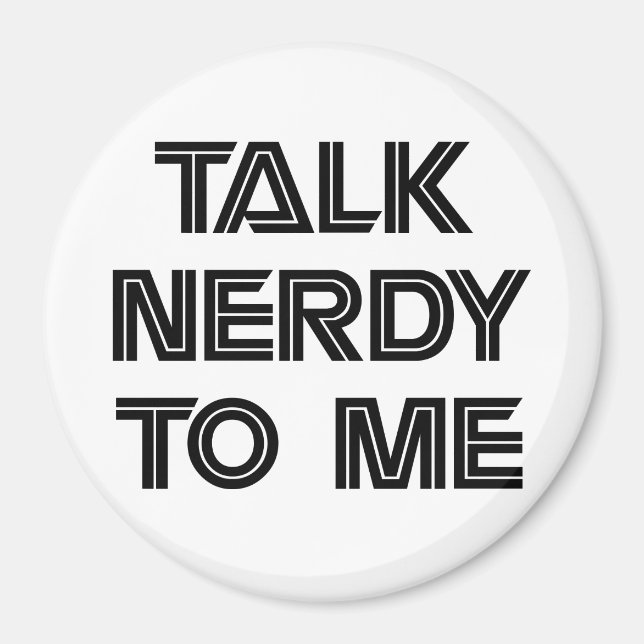 Parlez Nerdy à moi Magnet (Devant)