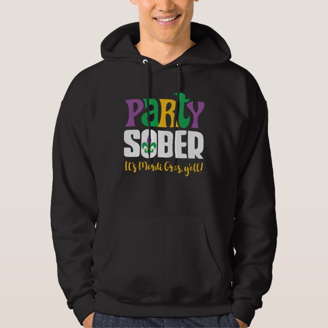 Parti Sober ! pour Mardi Gras en Sweat - shirt à c (Devant)