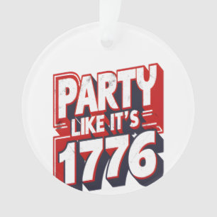 Party Like It's 1776 Drôle Citation