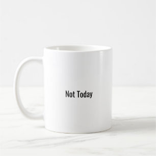Pas aujourd'hui - Mug de café salé