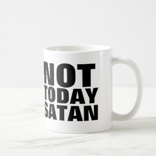PAS AUJOURD'HUI SATAN, Christian Coffee Mugs
