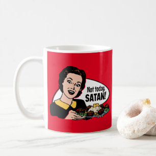 Pas aujourd'hui Satan Mug
