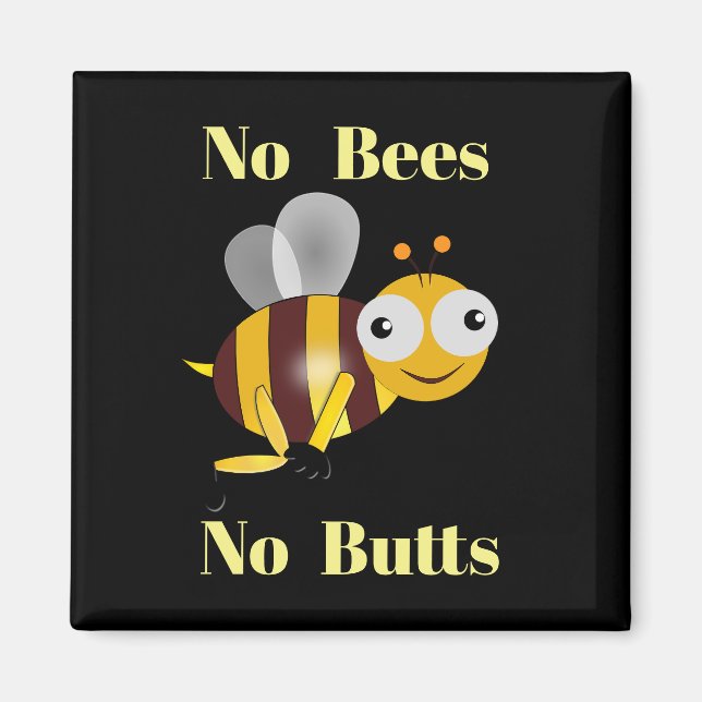 Pas d'abeilles Pas de boutons Magnet (Devant)