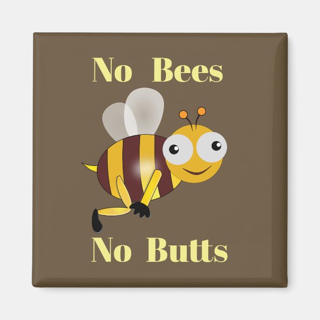 Pas d'abeilles Pas de boutons Magnet (Devant)