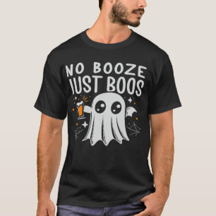 Pas De Booze, Juste Boos T-Shirt Halloween