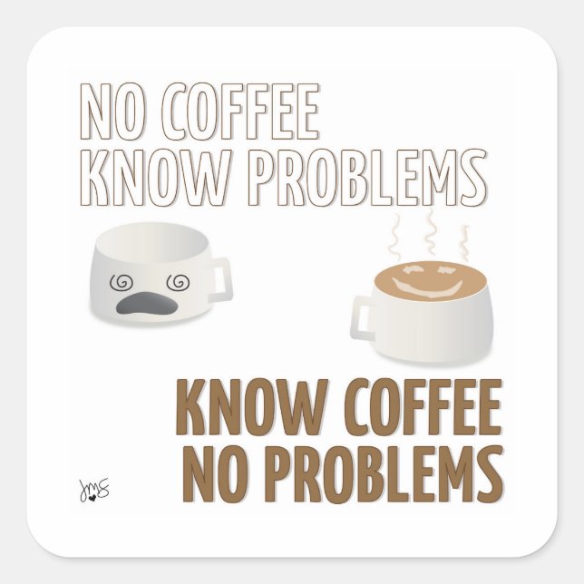 Pas de café, pas de problème Sticker Carré (Devant)