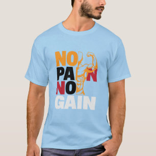 Pas de douleur pas de gain conception T-shirt