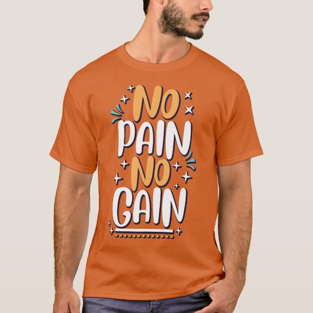 Pas de douleur pas de gain T-shirt (Devant)