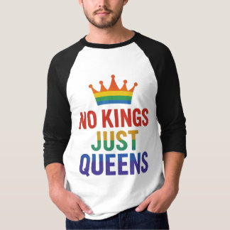 Pas de rois, juste des reines Raglan T-shirt