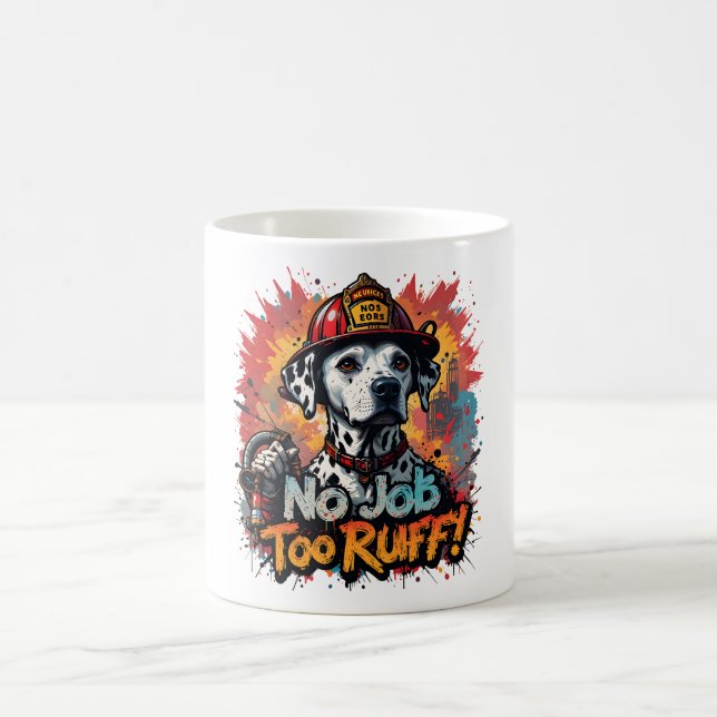 Pas De Travail Trop Ruff ! Pompier Chien Mug - drô (Centre)
