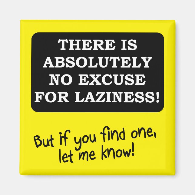 Pas D'Excuse Pour La Laziness Funky Fridge Magnet (Devant)