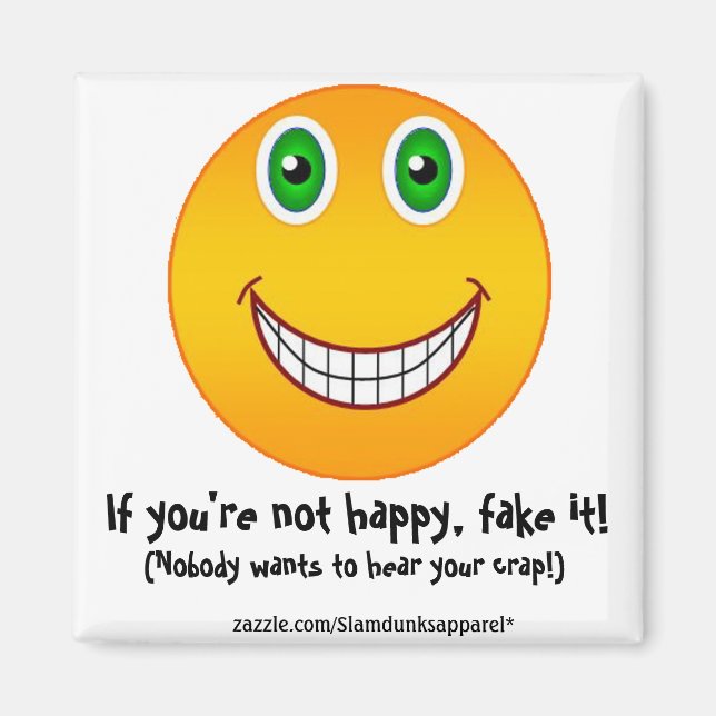 Pas heureux - aimant (Devant)