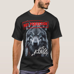 Pas la perfection juste un T-shirt roi seulement