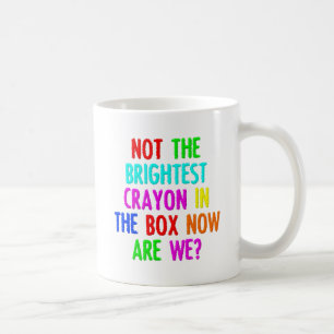 Pas le Crayon le Plus Lumineux Mug Drôle