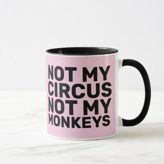 PAS MON CIRCUS PAS MES SINGES CAFÉ MUGS (Droite)