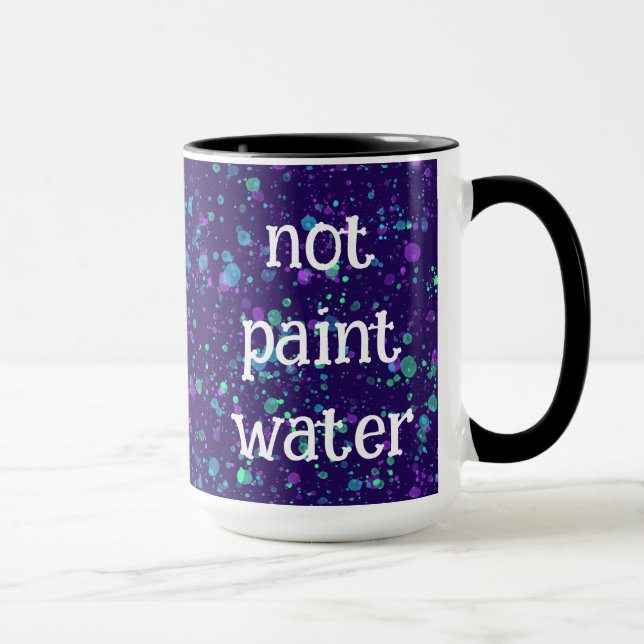 Pas Peindre Eau Drôle Peinture Splatter Café Mug (Droite)