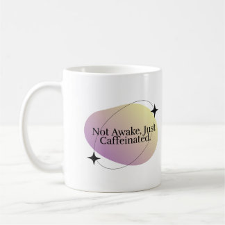 "Pas réveillé, juste caféiné" Minimaliste Mug Café