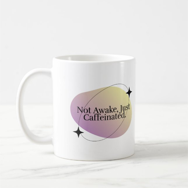 "Pas réveillé, juste caféiné" Minimaliste Mug Café (Gauche)