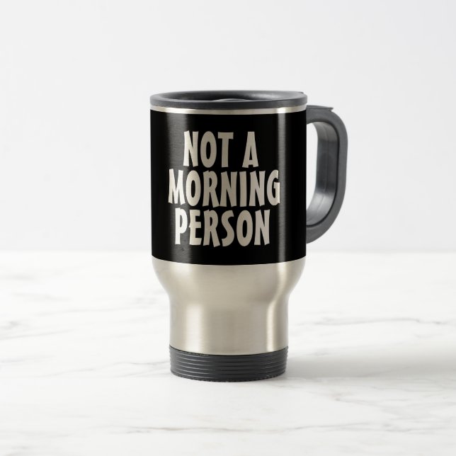 PAS UN MATIN PERSONNE Voyage de café Mugs (Devant droit)