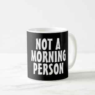 PAS UNE PERSONNE DU MATIN Coffee Mugs