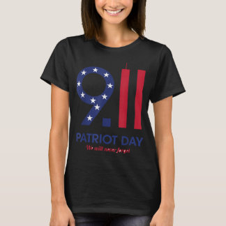 Patriot jour 9.11 t-shirt drôle, nous ne serons ja