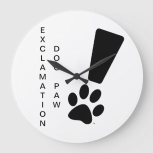 PATTE DE CHIEN D'EXCLAMATION ! Horloge